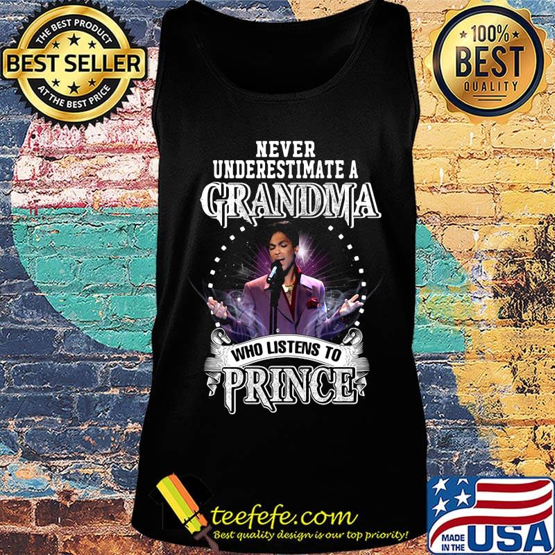 Never underestimate a grandma who listens to prince s Tank top Never underestimate a grandma who listens to prince s Tank top