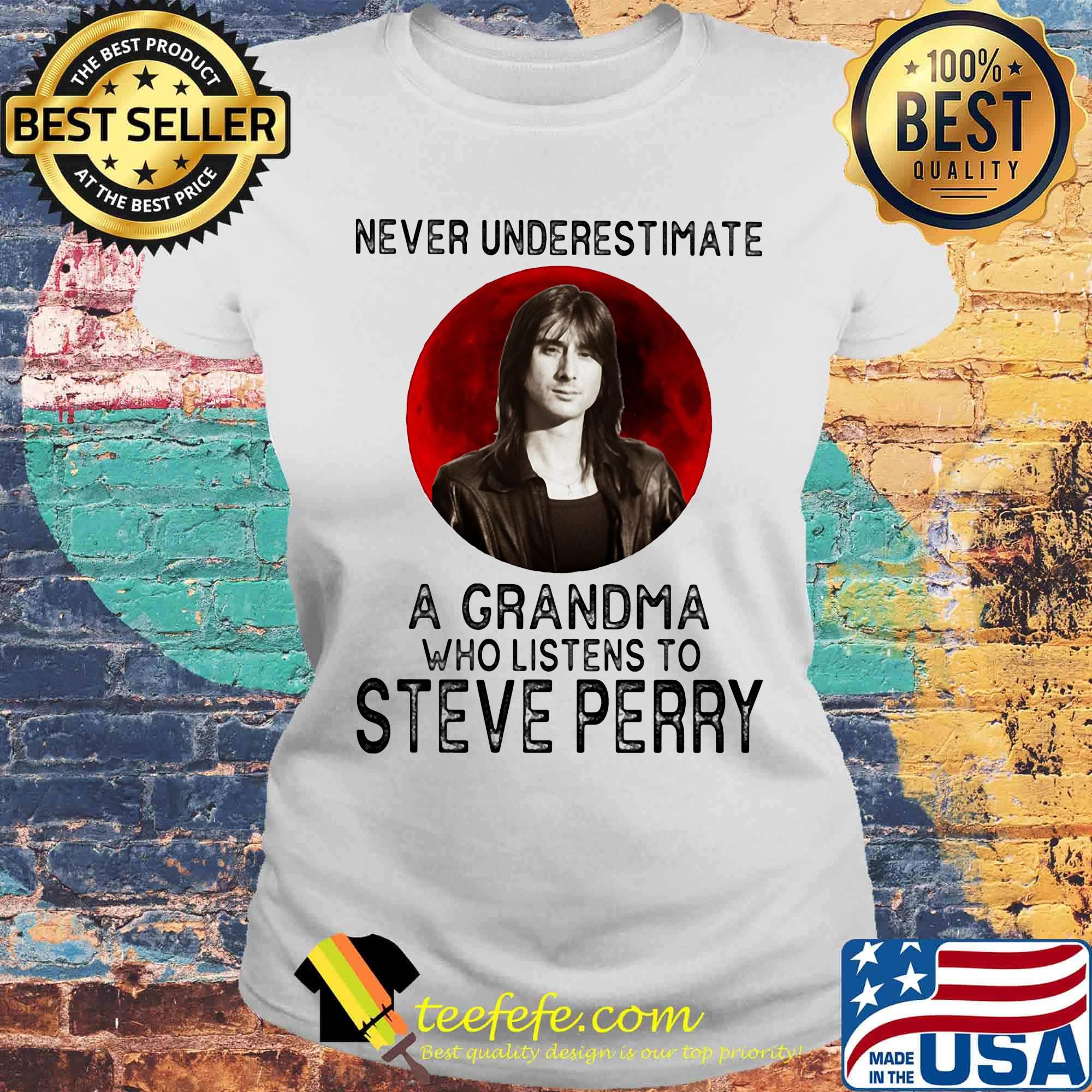 Never underestimate a grandma who listens to steven perry sunset s Laides tee Never underestimate a grandma who listens to steven perry sunset s Laides tee