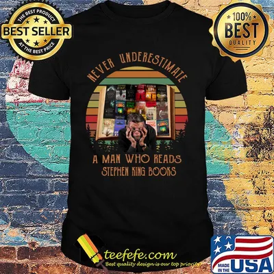 Never underestimate a man who reads stephen king books vintage retro shirt