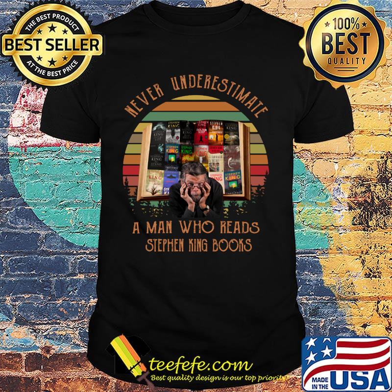 Never underestimate a man who reads stephen king books vintage retro shirt