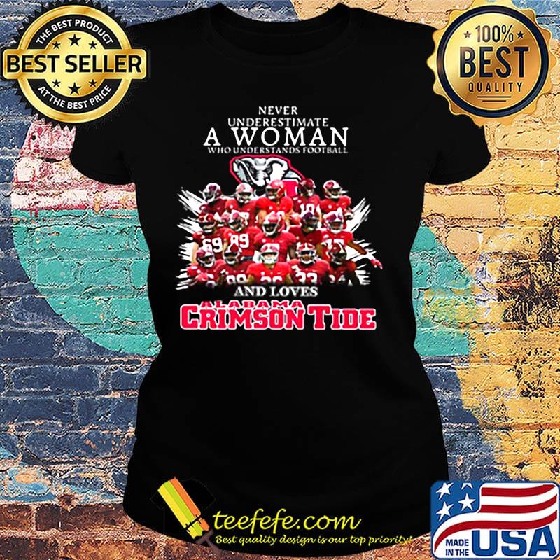 Never underestimate a man who understands football and loves alabama crimson tide s Ladies tee Never underestimate a man who understands football and loves alabama crimson tide s Ladies tee