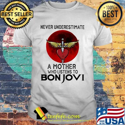 Never underestimate a mother who listens to bon jovi sunset shirt