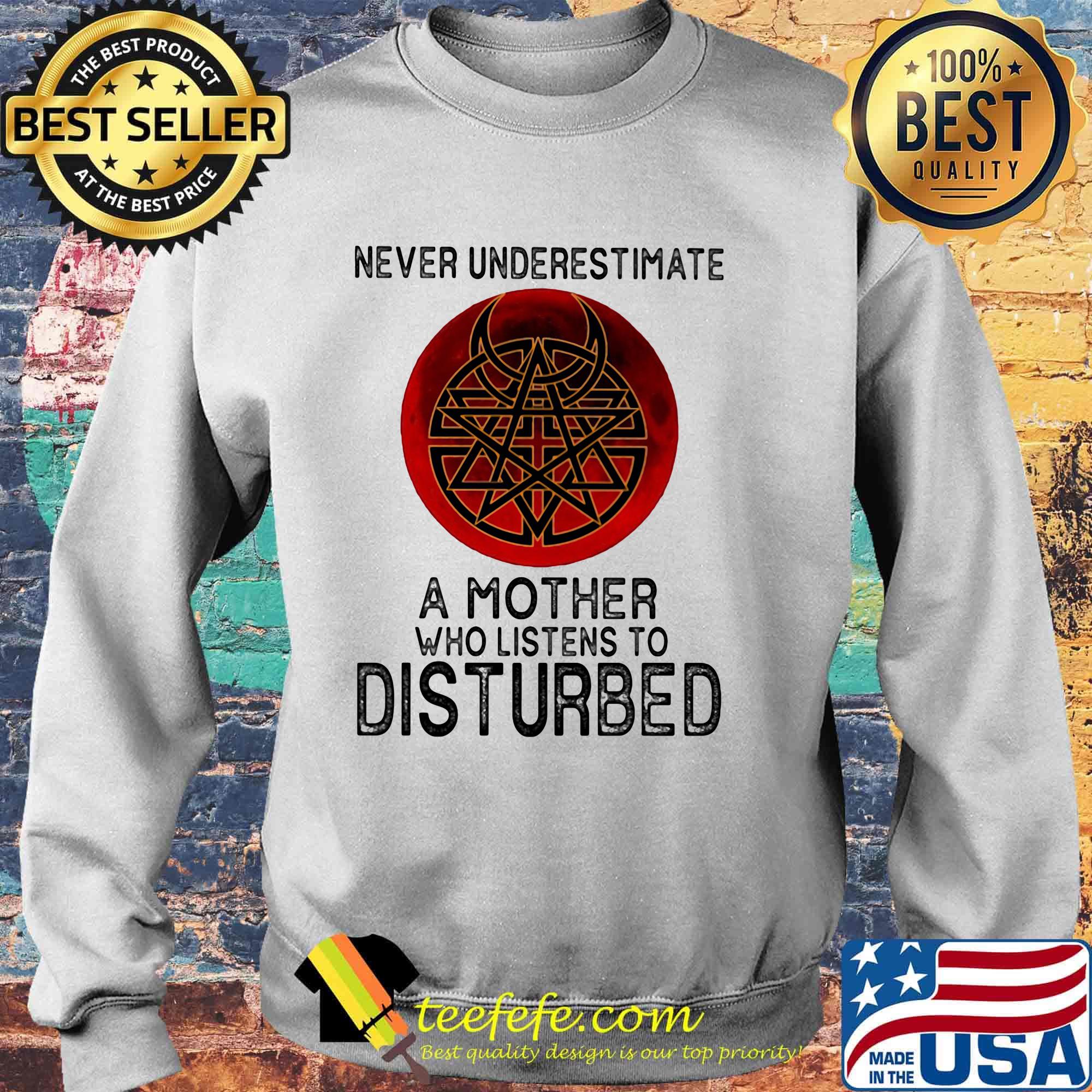 Never underestimate a mother who listens to disturbed sunset s Sweater Never underestimate a mother who listens to disturbed sunset s Sweater