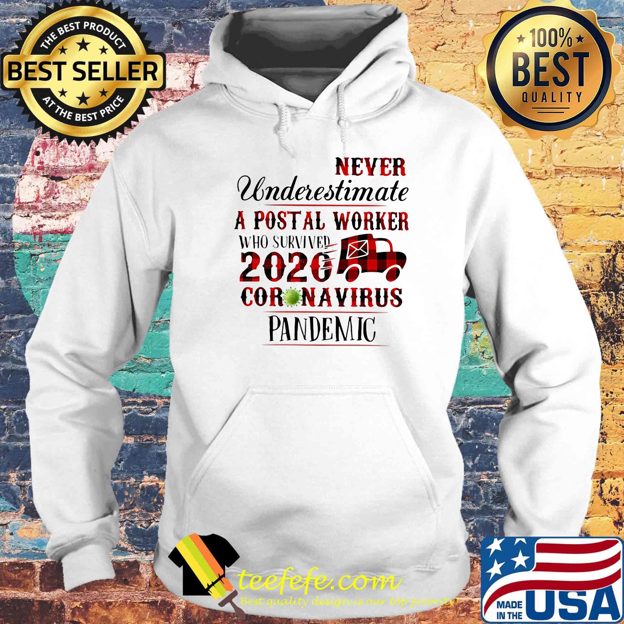Never Underestimate A Postal Worker Who Survived 2020 Coronavirus Pandemic Car Shirt Hoodie Never Underestimate A Postal Worker Who Survived 2020 Coronavirus Pandemic Car Shirt Hoodie