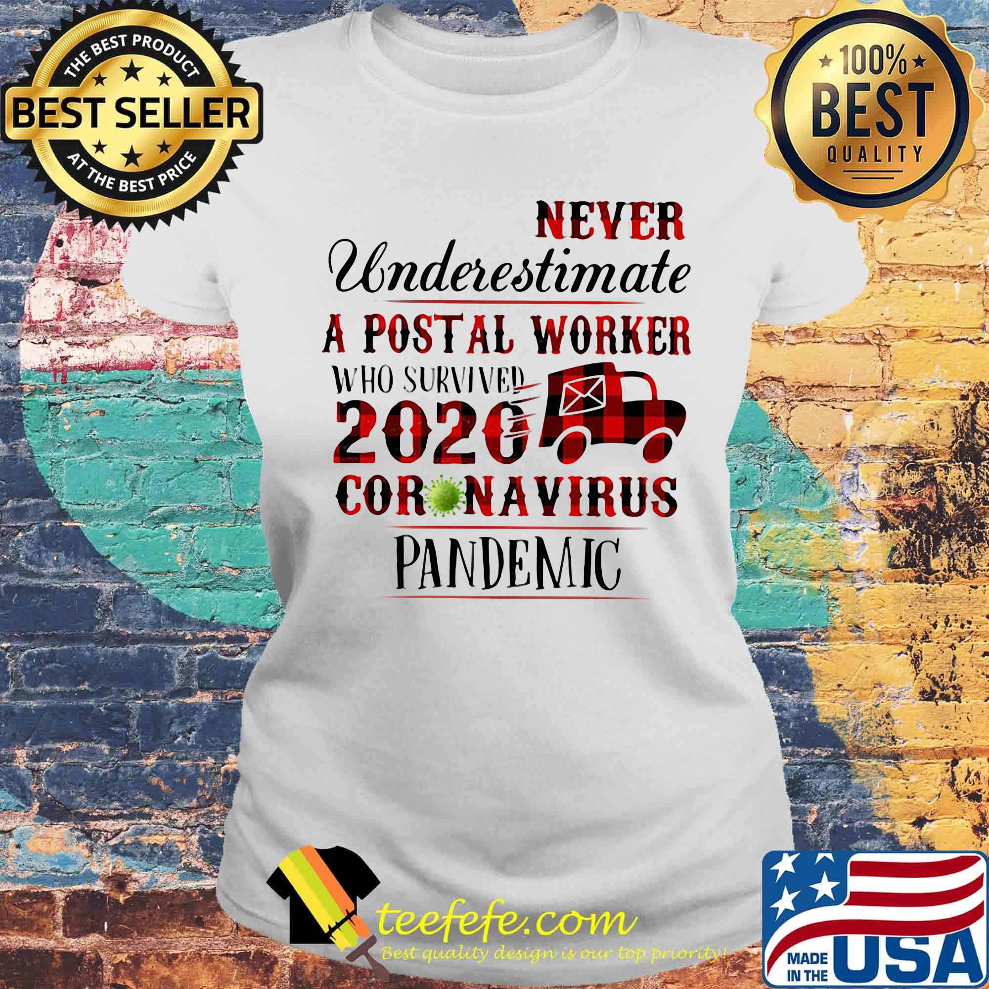 Never Underestimate A Postal Worker Who Survived 2020 Coronavirus Pandemic Car Shirt Laides tee Never Underestimate A Postal Worker Who Survived 2020 Coronavirus Pandemic Car Shirt Laides tee