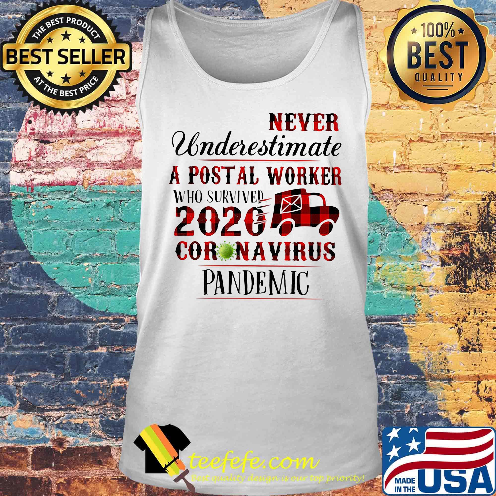 Never Underestimate A Postal Worker Who Survived 2020 Coronavirus Pandemic Car Shirt Tank top Never Underestimate A Postal Worker Who Survived 2020 Coronavirus Pandemic Car Shirt Tank top