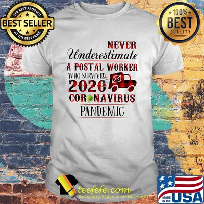 Never Underestimate A Postal Worker Who Survived 2020 Coronavirus Pandemic Car Shirt