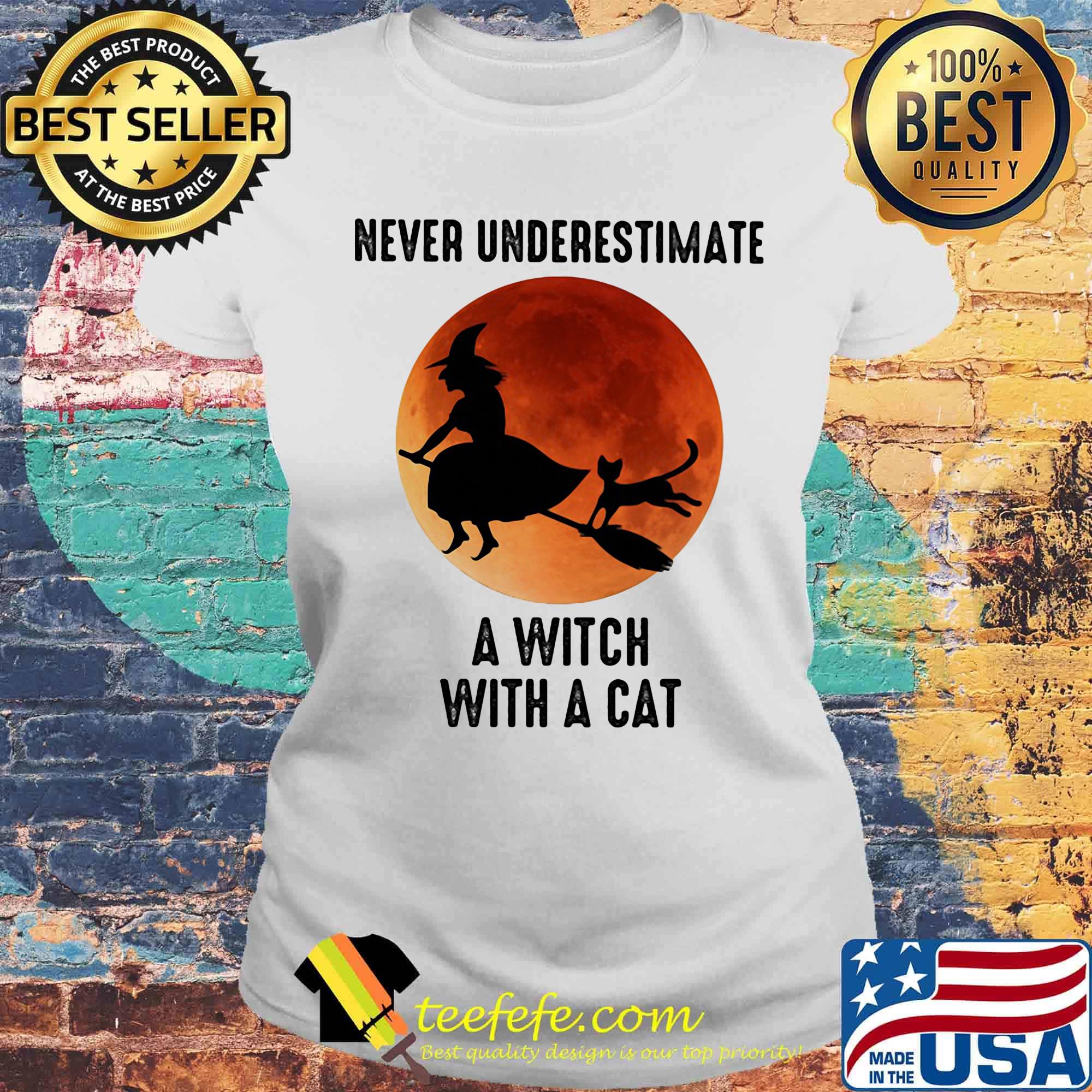 Never underestimate a witch with a cat sunset s Laides tee Never underestimate a witch with a cat sunset s Laides tee