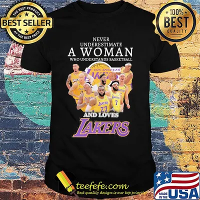 Never underestimate a woman who understands basketball and loves lakers shirt