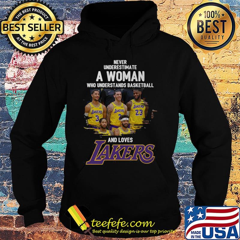 Never underestimate a woman who understands basketball and loves los angeles lakers s Hoodie Never underestimate a woman who understands basketball and loves los angeles lakers s Hoodie