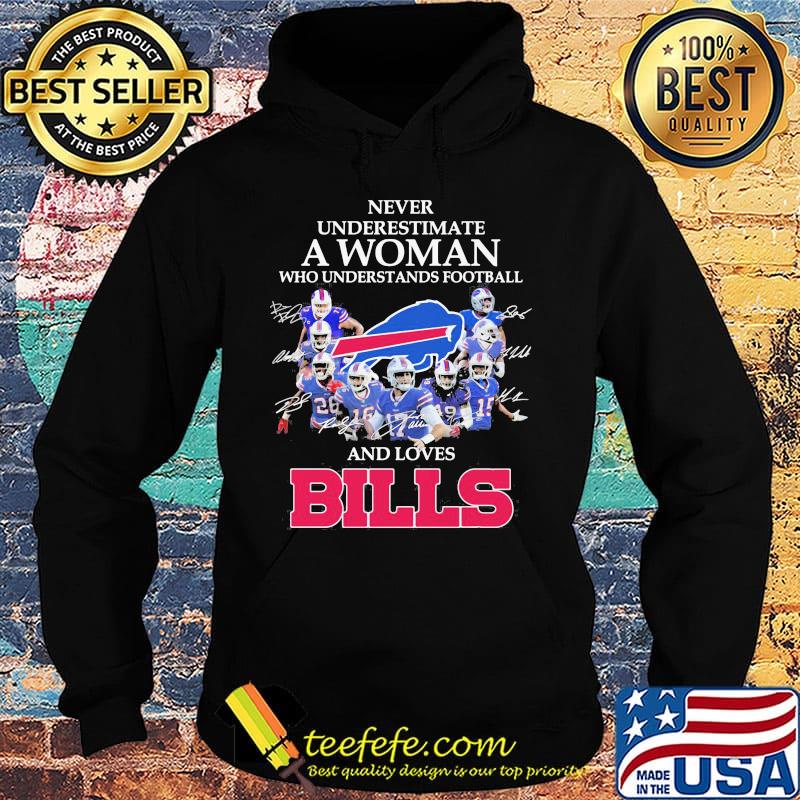 Never underestimate a woman who understands football and loves bills logo s Hoodie Never underestimate a woman who understands football and loves bills logo s Hoodie