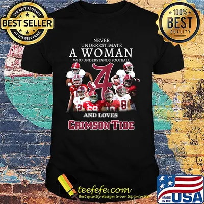 Never underestimate a woman who understands football and loves crimson tide logo shirt