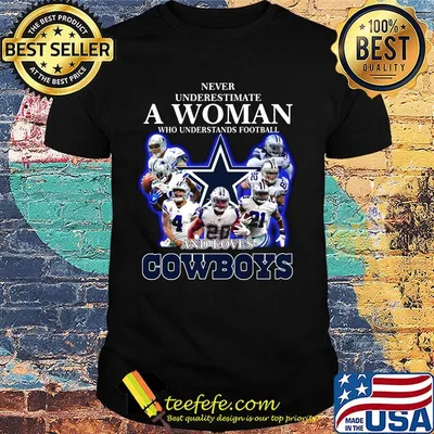Never underestimate a woman who understands football and loves dallas cowboys logo shirt