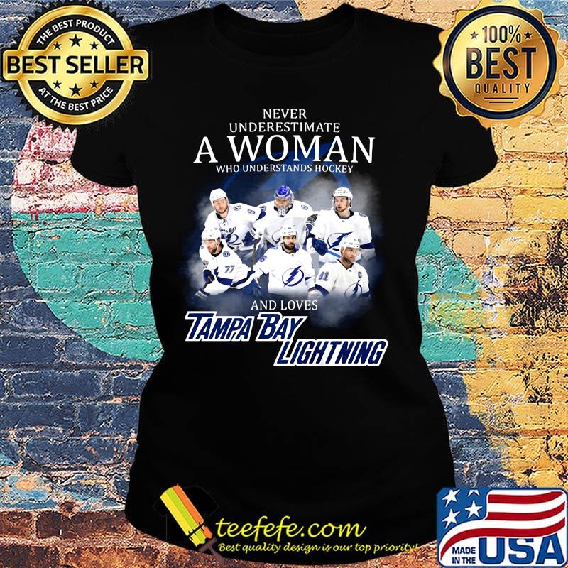 Never underestimate a woman who understands hockey and loves tampa bay lightning logo s Ladies tee Never underestimate a woman who understands hockey and loves tampa bay lightning logo s Ladies tee