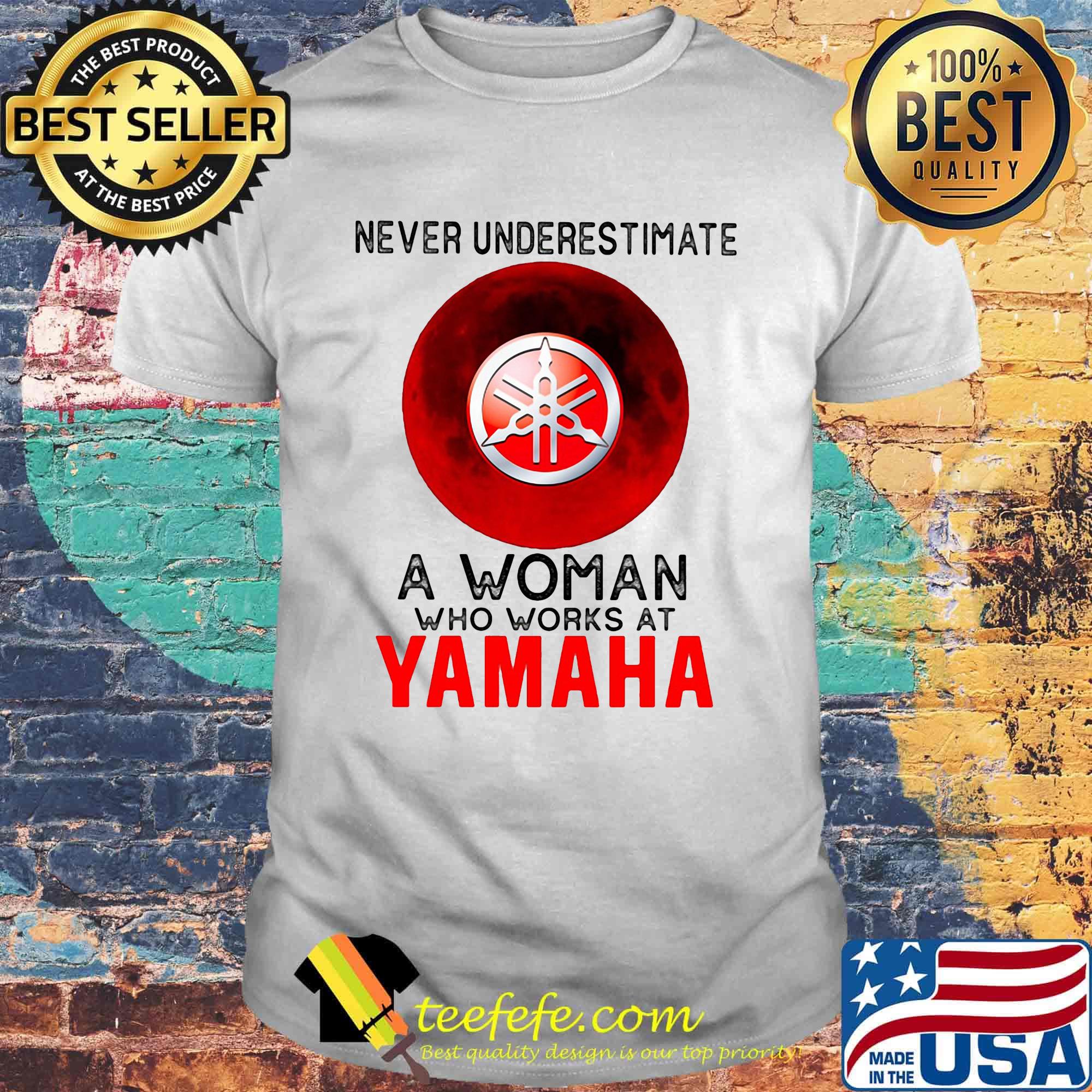 Never underestimate a woman who works at yamaha sunset shirt