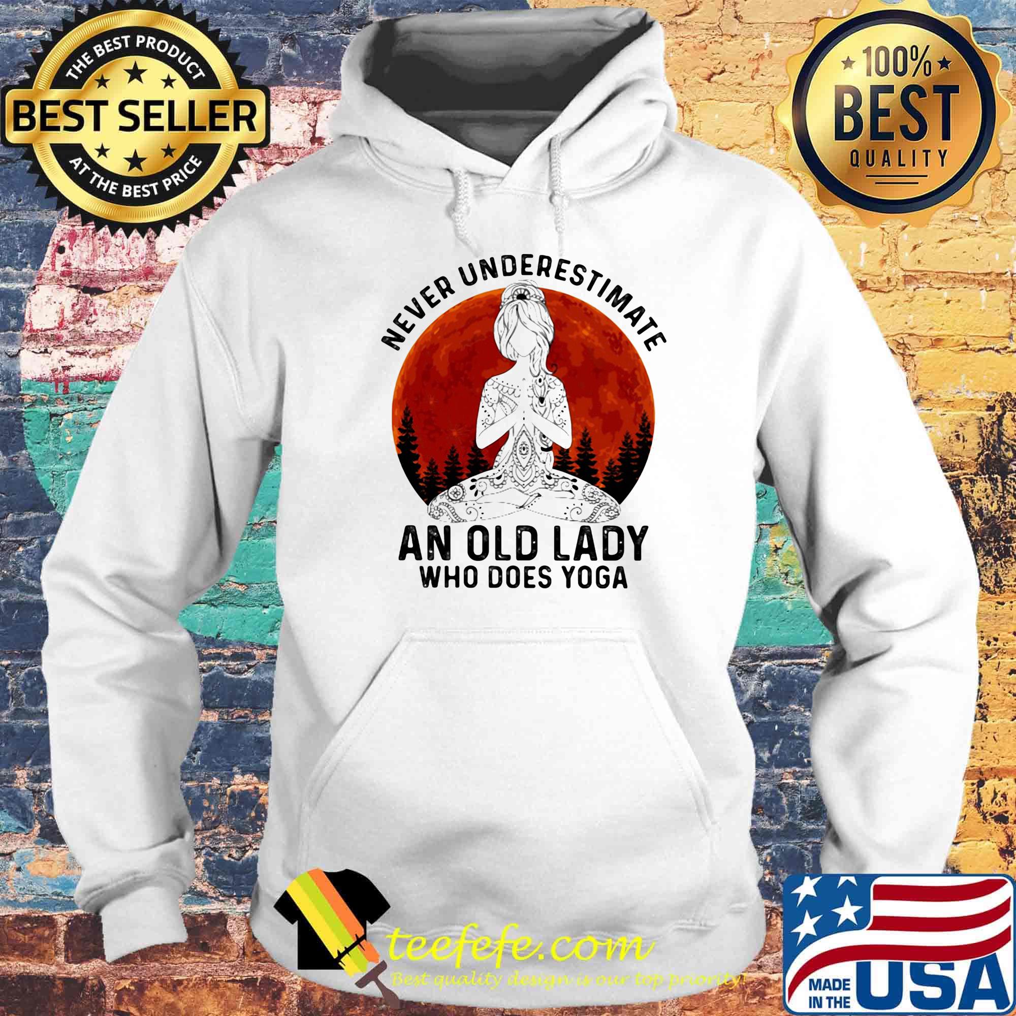 Never underestimate an old lady who does yoga sunset s Hoodie Never underestimate an old lady who does yoga sunset s Hoodie