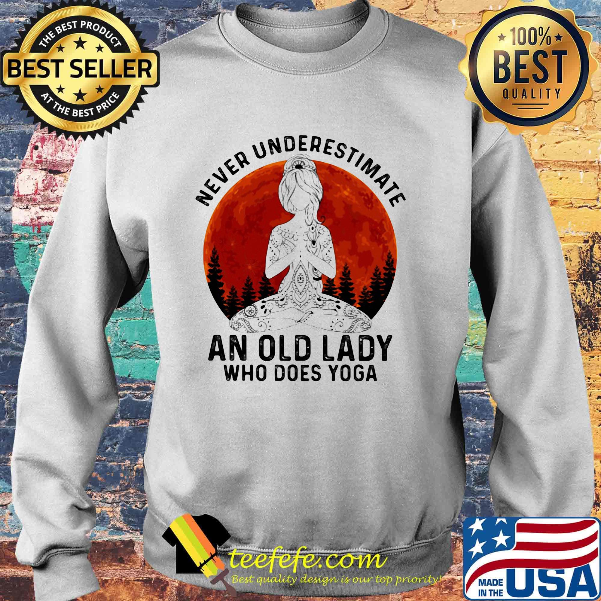 Never underestimate an old lady who does yoga sunset s Sweater Never underestimate an old lady who does yoga sunset s Sweater