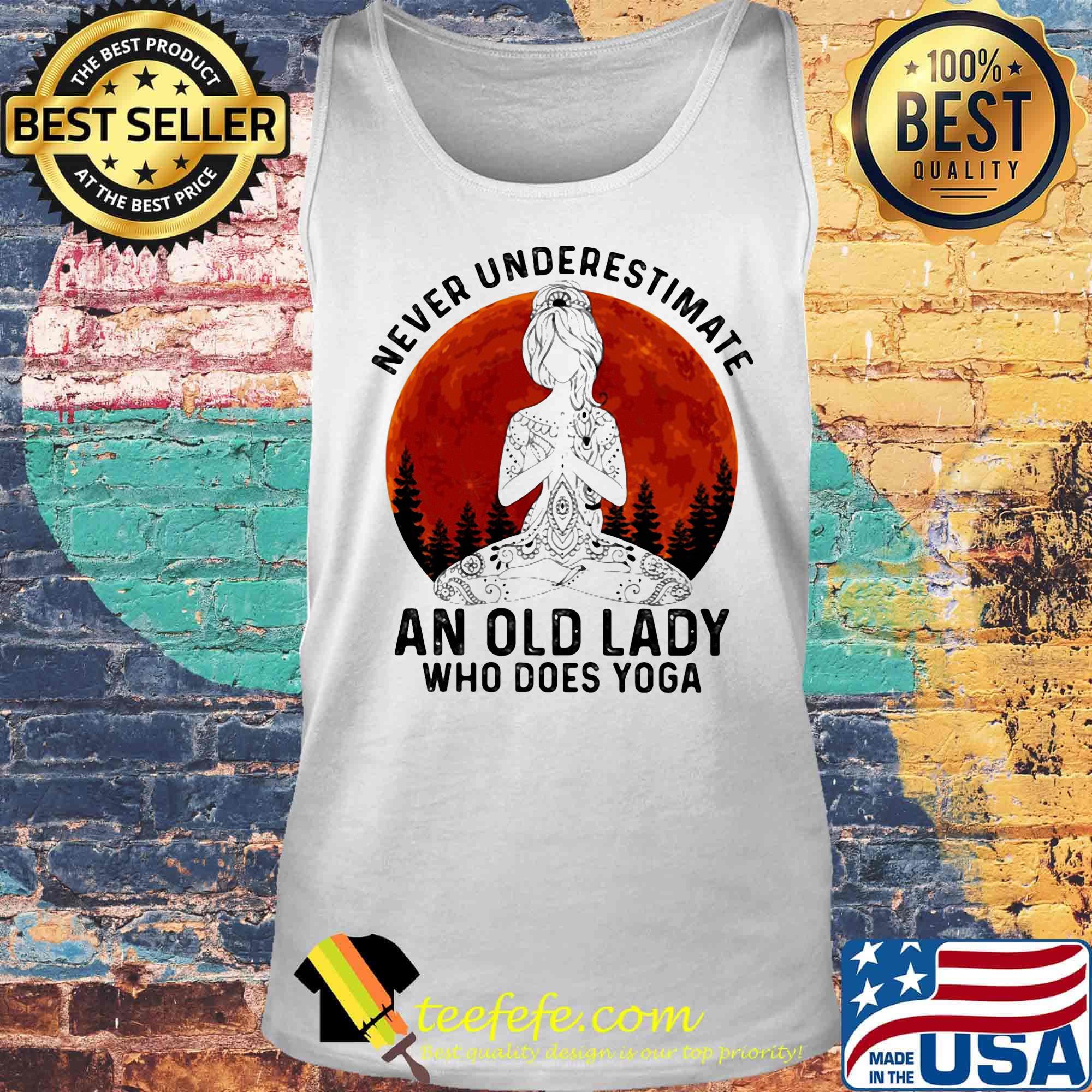 Never underestimate an old lady who does yoga sunset s Tank top Never underestimate an old lady who does yoga sunset s Tank top
