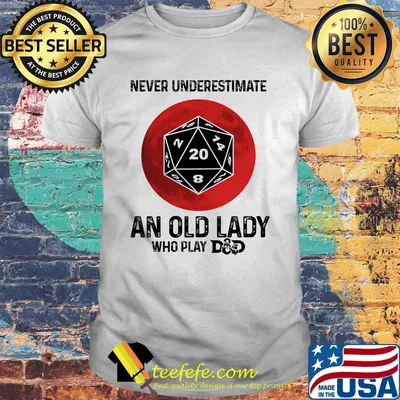 Never underestimate an old lady who play Dungeons & Dragons Dice d20 moon blood shirt