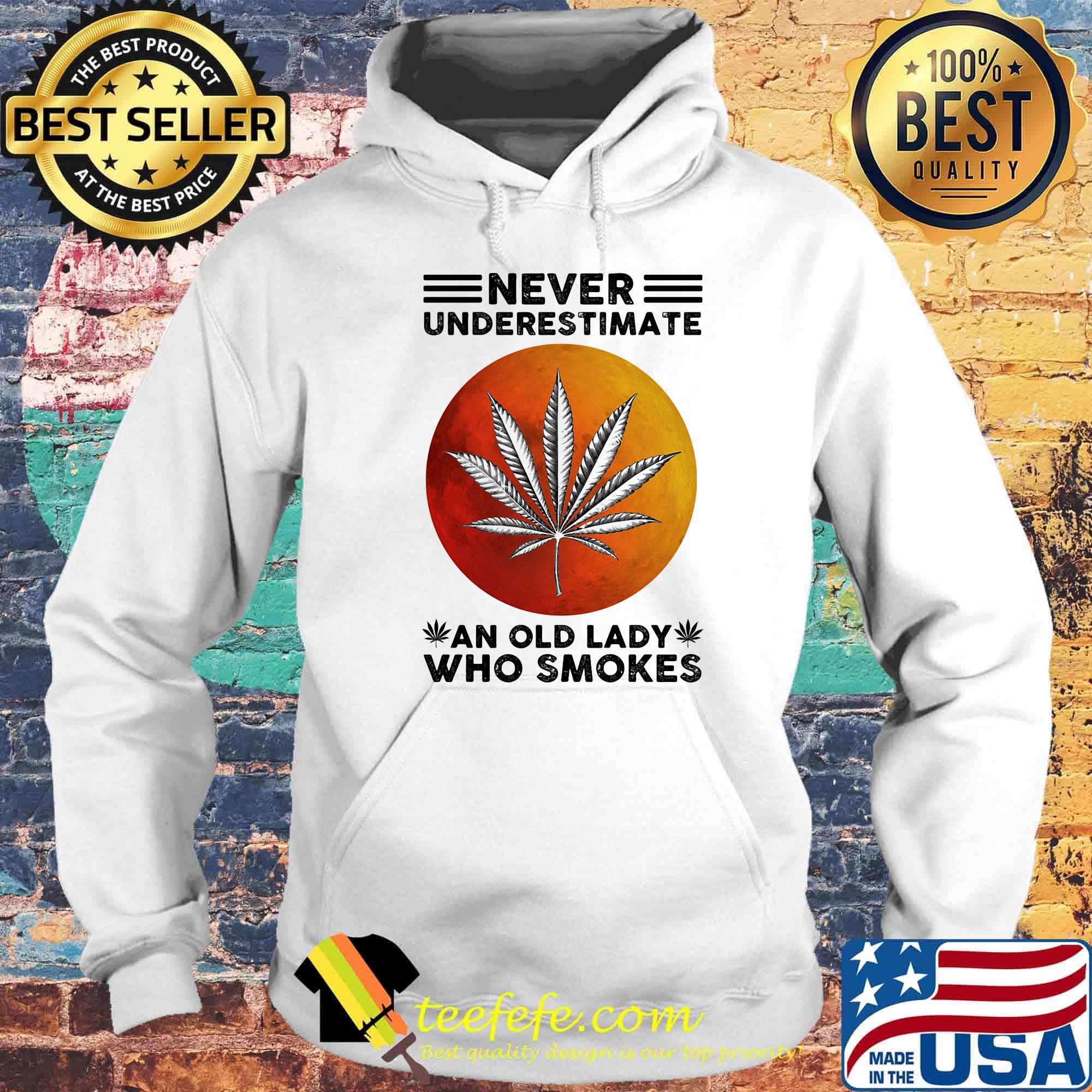 Never underestimate an old lady who smokes weed moon blood s Hoodie Never underestimate an old lady who smokes weed moon blood s Hoodie