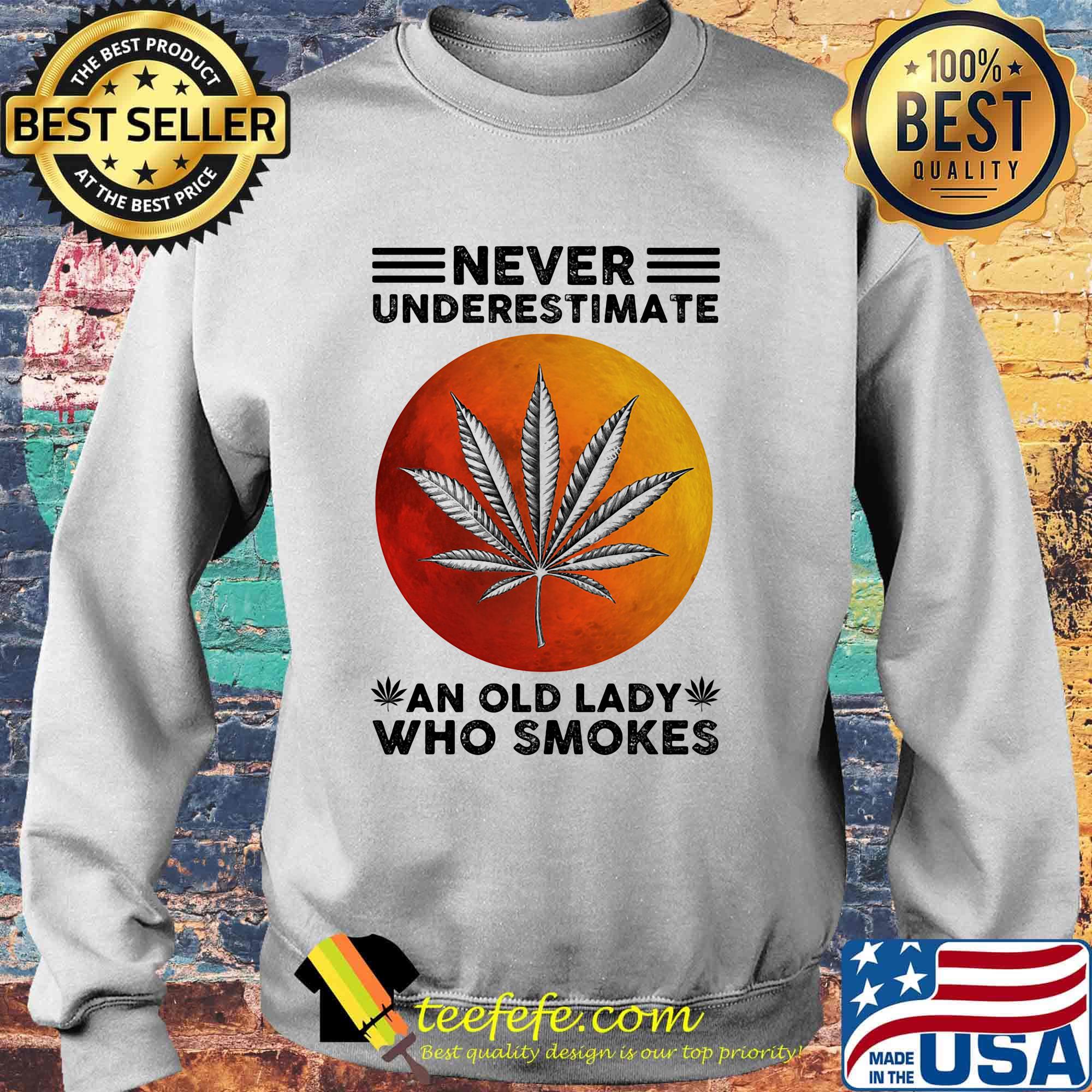 Never underestimate an old lady who smokes weed moon blood s Sweater Never underestimate an old lady who smokes weed moon blood s Sweater
