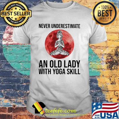 Never underestimate an old lady with yoga skill sunset shirt