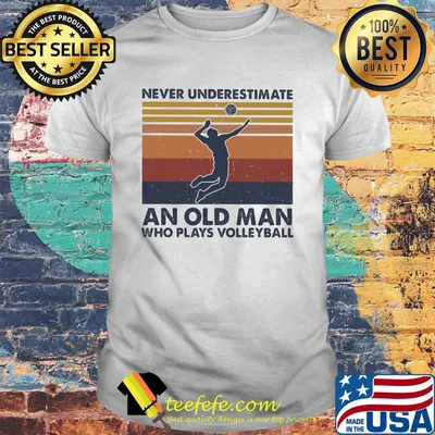Never underestimate an old man who plays volleyball vintage retro shirt
