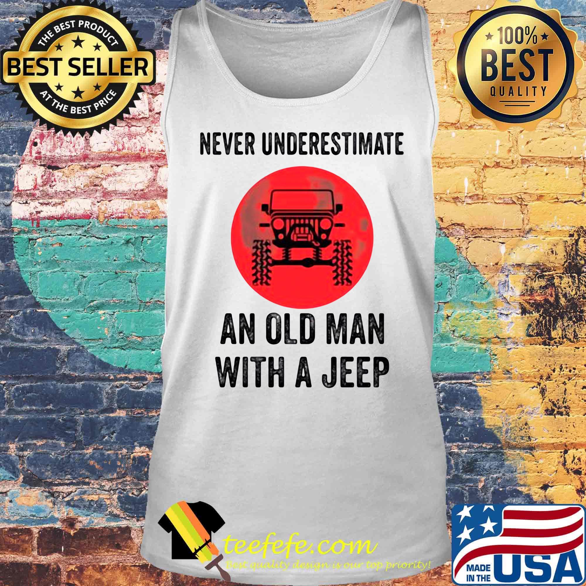 Never underestimate an old man with a jeep sunset s Tank top Never underestimate an old man with a jeep sunset s Tank top