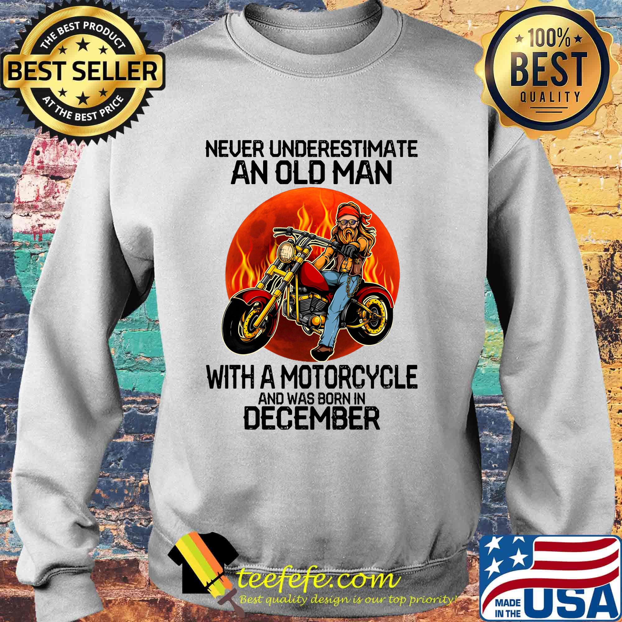 Never underestimate an old man with a motorcycle and was born in december sunset s Sweater Never underestimate an old man with a motorcycle and was born in december sunset s Sweater