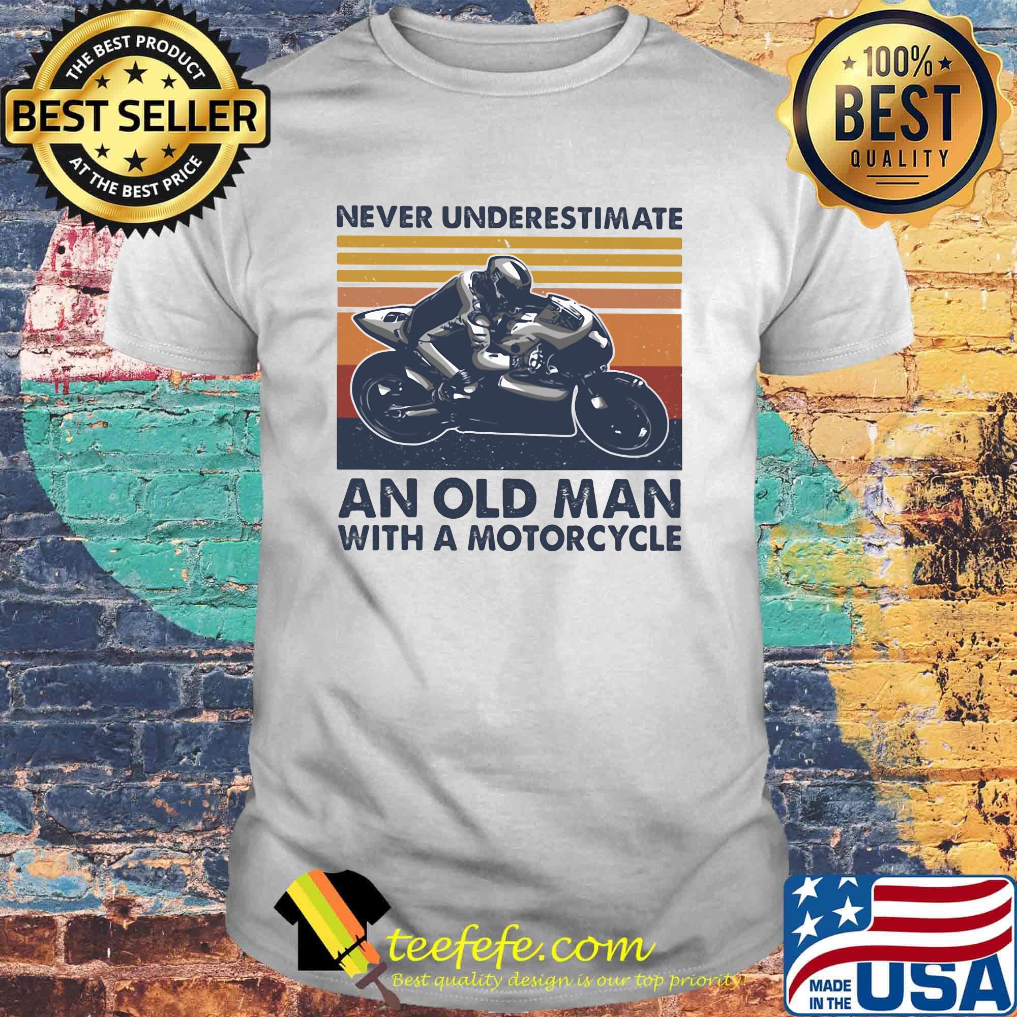 Never underestimate an old man with a motorcycle vintage retro shirt