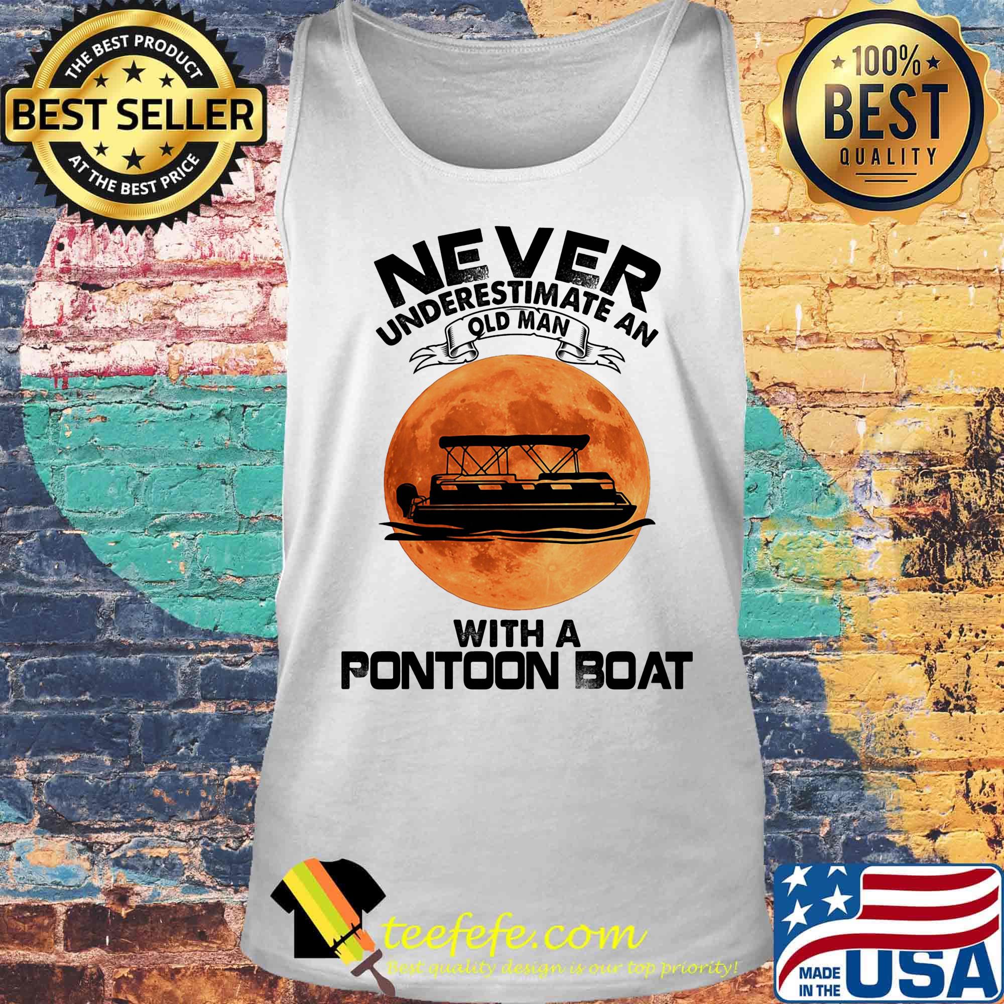 Never underestimate an old man with a pontoon boat sunset s Tank top Never underestimate an old man with a pontoon boat sunset s Tank top