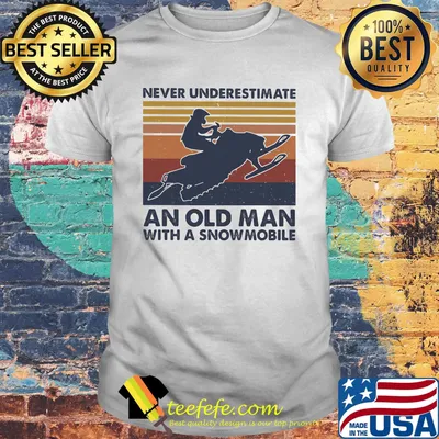 Never underestimate an old man with a snowmobile vintage retro shirt