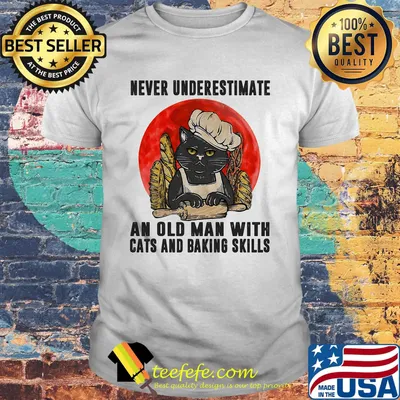 Never underestimate an old man with cats and baking skills sunset shirt