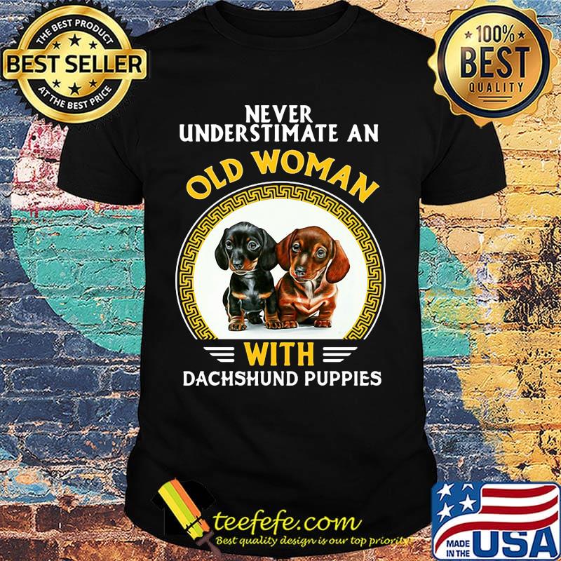Never underestimate an old man with dachshund puppies shirt Never underestimate an old man with dachshund puppies shirt