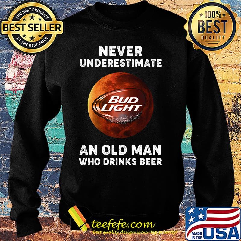 Never underestimate an old woman who drinks beer bud light moon s Sweater Never underestimate an old woman who drinks beer bud light moon s Sweater