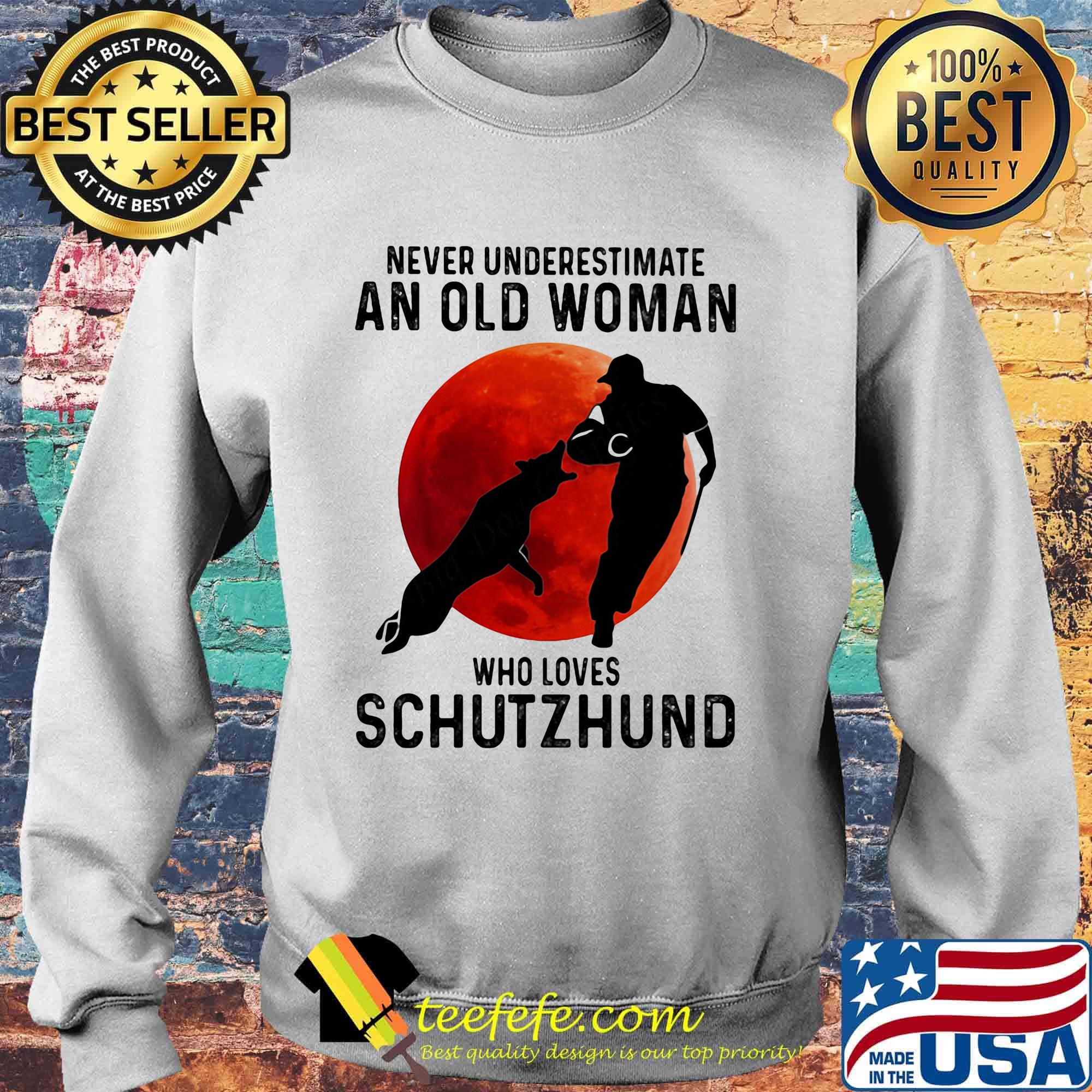 Never underestimate an old woman who loves schutzhund sunset s Sweater Never underestimate an old woman who loves schutzhund sunset s Sweater