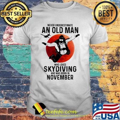 Never underestimate an old woman who loves skydiving and was born in november sunset shirt