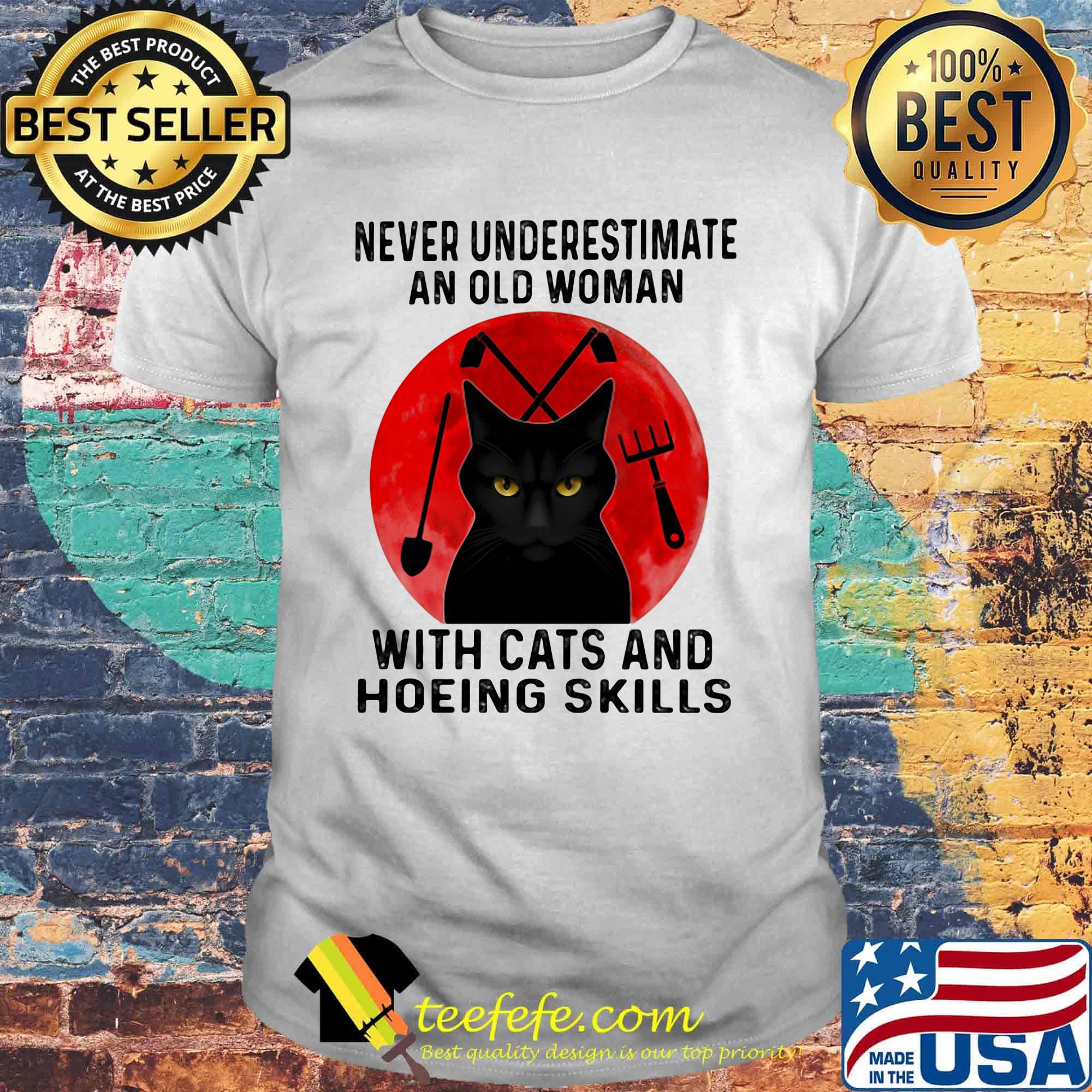Never underestimate an old woman with cats and hoeing skills sunset shirt