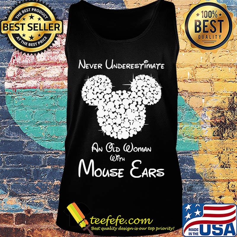 Never underestimate an old woman with mouse ears s Tank top Never underestimate an old woman with mouse ears s Tank top