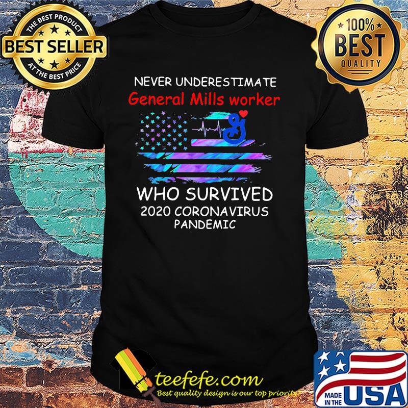 Never underestimate general mills worker who survived 2020 coronavirus pandemic american flag independence day shirt Never underestimate general mills worker who survived 2020 coronavirus pandemic american flag independence day shirt