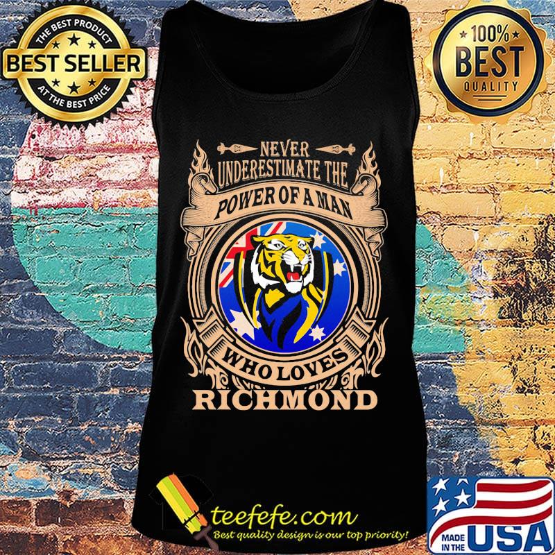 Never underestimate the power of a man who loves richmond s Tank top Never underestimate the power of a man who loves richmond s Tank top