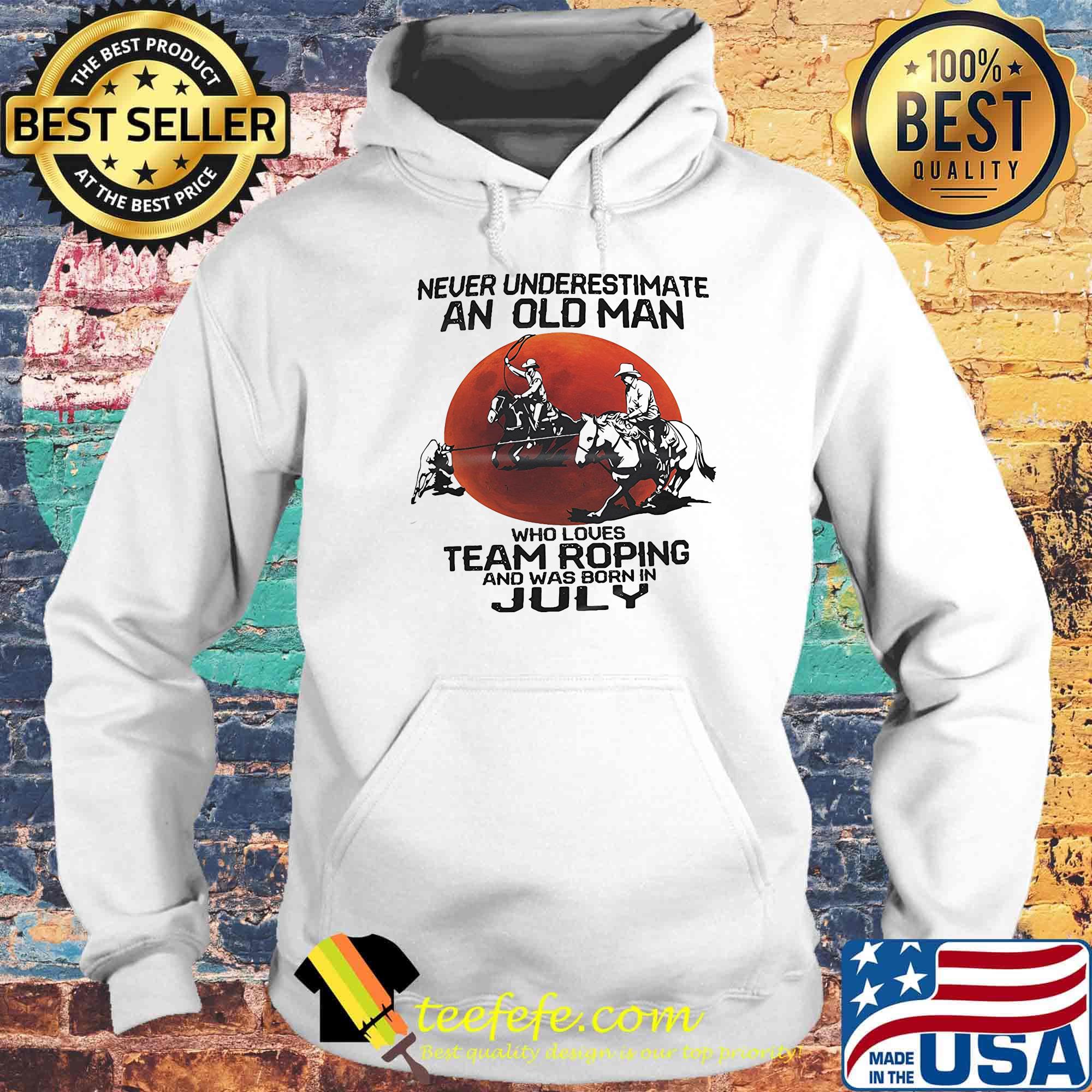 Never underestimate who loves team roping and was born in July sunset s Hoodie Never underestimate who loves team roping and was born in July sunset s Hoodie