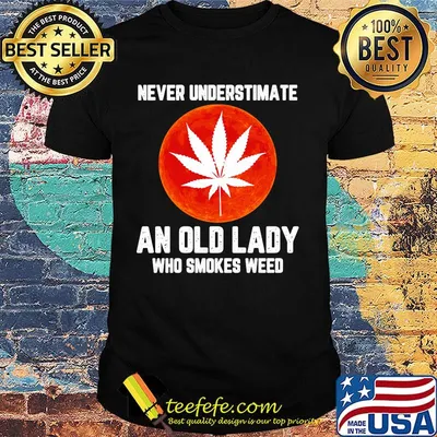 Never Understimate An Old Lady Who Smokes Weed Sunset Shirt