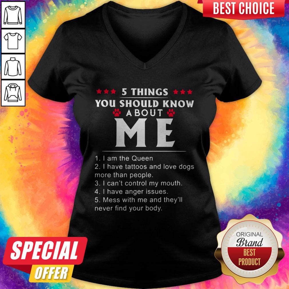 Nice 5 Things You Should Know About Me I Have Tattoos And Love Dogs Shirt