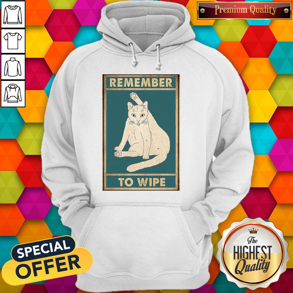 Nice Cat Remember To Wipe Shirt