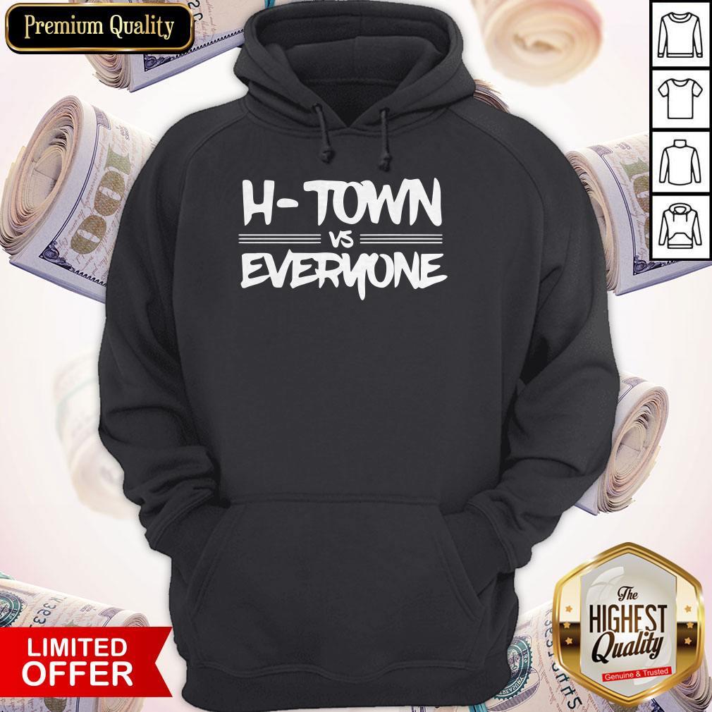 Nice H-town Vs Everyone Shirt