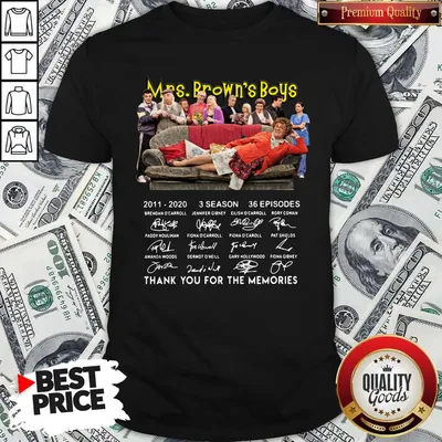 Nice Mrs Browns Boys 2011 2020 3 Season 36 Episode Thank You For The Memories Shirt