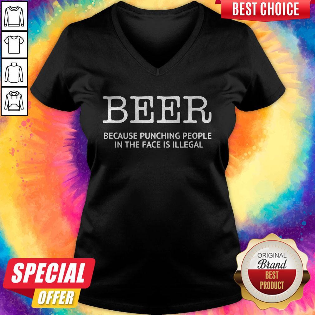 Nice Official Beer Because Punching People In The Face Is Illegal Shirt