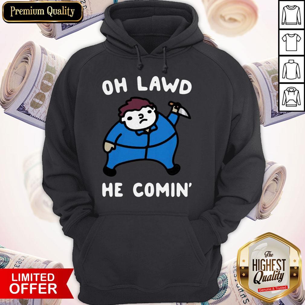 Nice Oh Lawd He Comin Shirt