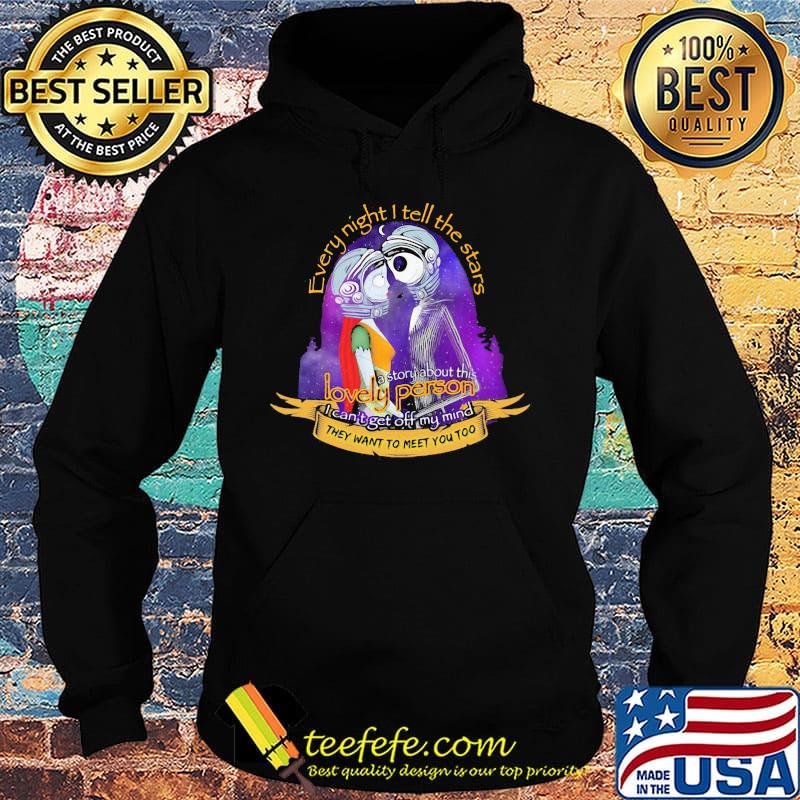 Nightmare jack skellington every night i tell the stars a story about this lovely person s Hoodie Nightmare jack skellington every night i tell the stars a story about this lovely person s Hoodie